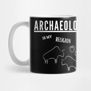 Archeology is my religion Mug